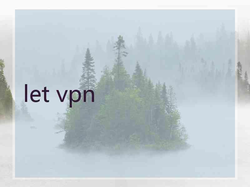 let vpn