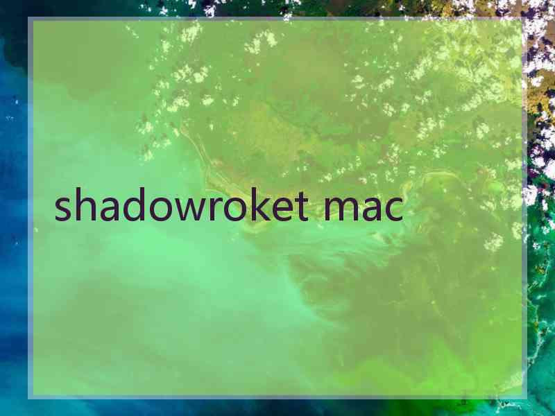 shadowroket mac