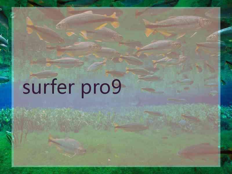 surfer pro9