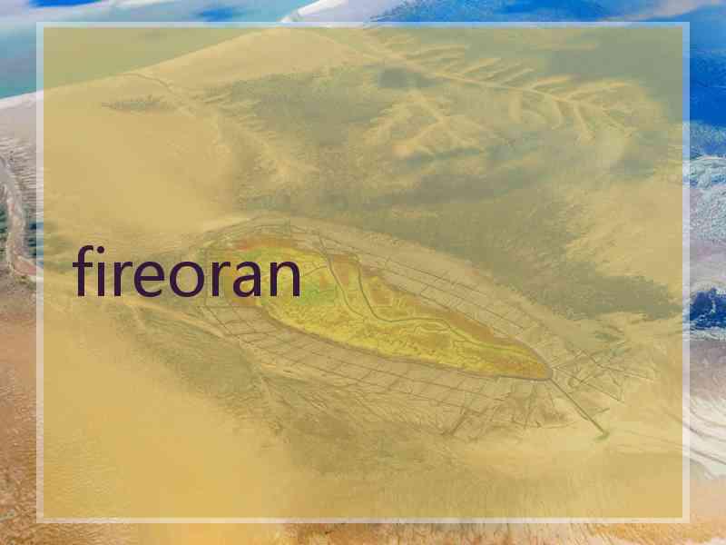 fireoran